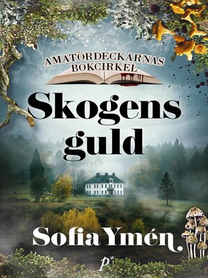 cover image of Skogens guld